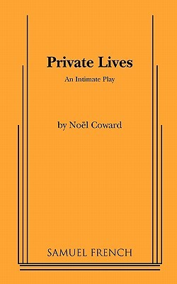 Private Lives: An Intimate Comedy in Three Acts