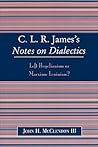 CLR James's Notes on Dialectics: Left Hegelianism or Marxism-Leninism?