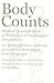 Body Counts: Medical Quantification in Historical and Sociological Perspectives//Perspectives historiques et sociologiques sur la quantification médicale