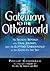 Gateways to the Otherworld:...