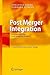 Post Merger Integration: Unternehmenserfolg durch Integration Excellence (German Edition)