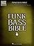 Funk Bass Bible - Hal Leonard Sheet Music Songbook | 32 Funk Classics with Note-for-Note Bass Transcriptions and Tablature | Essential Funk Basslines for All Skill Levels (Bass Recorded Versions)
