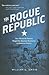 The Rogue Republic: How Wou...