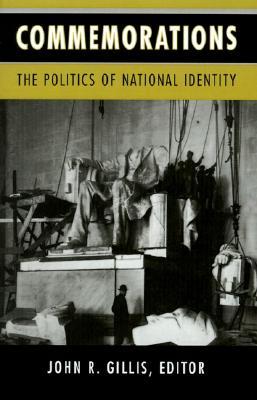 Commemorations: The Politics of National Identity (Paperback)
