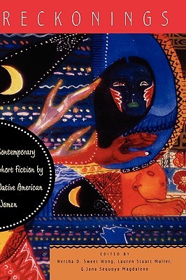 RECKONINGS: Contemporary Short Fiction by Native American Women (Paperback)