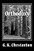 Orthodoxy by G.K. Chesterton