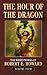 The Hour of the Dragon (The Weird Works of Robert E. Howard, Volume 4)