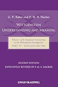 An Analytical Commentary on the Philosophical Investigations, Volume 1: Wittgenstein: Understanding and Meaning, Part II: Exegesis §§1-184