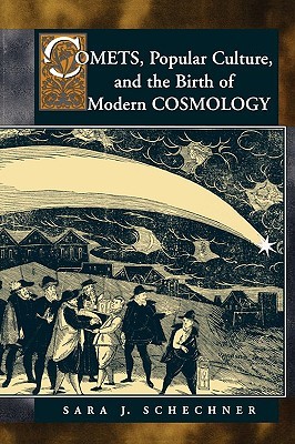 Comets, Popular Culture, and the Birth of Modern Cosmology (Paperback)