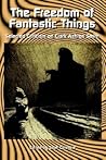 The Freedom of Fantastic Things: Selected Criticism on Clark Ashton Smith