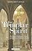 The Templar Spirit: The Esoteric Inspiration, Rituals, and Beliefs of the Knights Templar