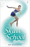 Ice Princess (Skate School, #1)