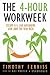 The 4-hour Work Week: Escape 9-5, Live Anywhere, and Join the New Rich