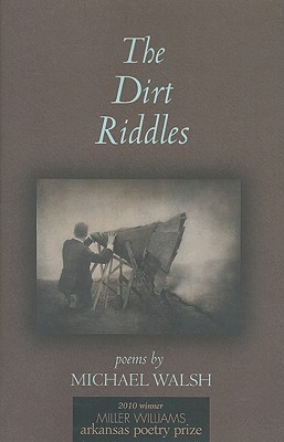 The Dirt Riddles: Poems (Paperback)