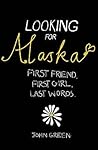Looking for Alaska by John Green