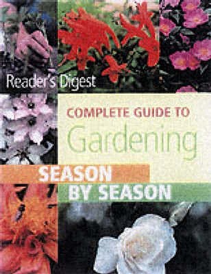 Reader's Digest Complete Guide to Gardening: Season by Season (Hardcover)