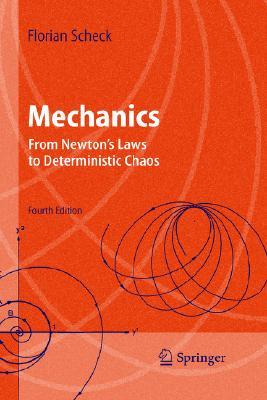 Mechanics: From Newton's Laws to Deterministic Chaos (Advanced Texts in Physics)