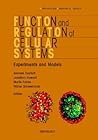 Function and Regulation of Cellular Systems (Mathematics and Biosciences in Interaction)