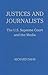 Justices and Journalists: The U.S. Supreme Court and the Media