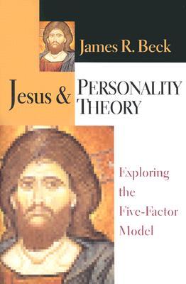 Jesus and Personality Theory: Exploring the Five-Factor Model (Paperback)