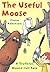 The Useful Moose A Truthful, Moose-Full Tale by Fiona Robinson