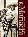 El Mariachi. Simbolo musical de Mexico (Spanish Edition)