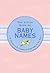 The Little Book of Baby Names: The Essential List for Choosing the Perfect Name For Your Baby (Little Pink Books) (Little Pink Book Series)