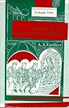 History of the Byzantine Empire, 324-1453, Volume I by Alexander Vasiliev