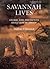 Savannah Lives: Animal Life and the Human Evolution of Africa