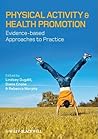 Physical Activity and Health Promotion: Evidence-based Approaches to Practice