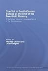 Conflict in Southeastern Europe at the End of the Twentieth Century: A "Scholars' Initiative" Assesses Some of the Controversies (Association for the Study of Nationalities)