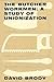 The Butcher Workmen: A Study of Unionization (Wertheim Publications in Industrial Relations)