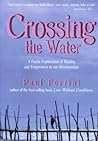 Crossing the Water: A Poetic Exploration of Healing and Forgiveness in Our Relationships