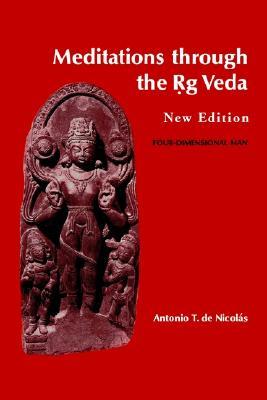Meditations through the Rig Veda: Four-Dimensional Man (Paperback)