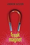 Freak Magnet by Andrew Auseon