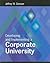 Developing and Implementing a Corporate University