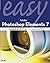 Easy Adobe Photoshop Elements 7 by Kate Binder