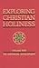 Exploring Christian Holiness, Vol. 2: The Historical Development