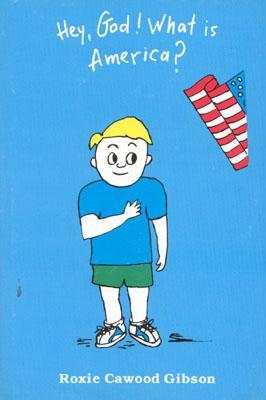 Hey, God! What Is America (Hardcover)
