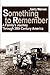 Something to Remember: A Family's Journey Through 20th Century America