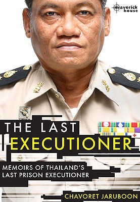 The Last Executioner: Memoirs of Thailand's Last Prison Executioner (Paperback)