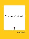 As A Man Thinketh As A Man Thinketh