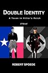 Double Identity: A Texan in Hitlerýs Reich