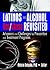 Latinos and Alcohol Use/Abu...