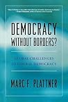 Democracy without Borders? Global Challenges to Liberal Democracy