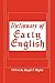 Dictionary of Early English