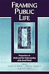 Framing Public Life (Routledge Communication Series) Framing Public Life (Routledge Communication Series)