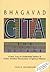 Bhagavad-gita: The Song Divine--A New, Easy-to-Understand Edition of India's Timeless Masterpiece of Spiritual Wisdom