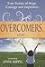 Overcomers Inc: True Stories of hope, courage, and inspiration