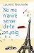 No me n'aniré sense dir-te on vaig by Laurent Gounelle